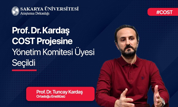 Prof. Dr. Kardaş, COST Projesi Yönetim Komitesi Üyesi Seçildi